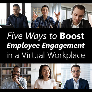 Employee engagement in a virtual workplace